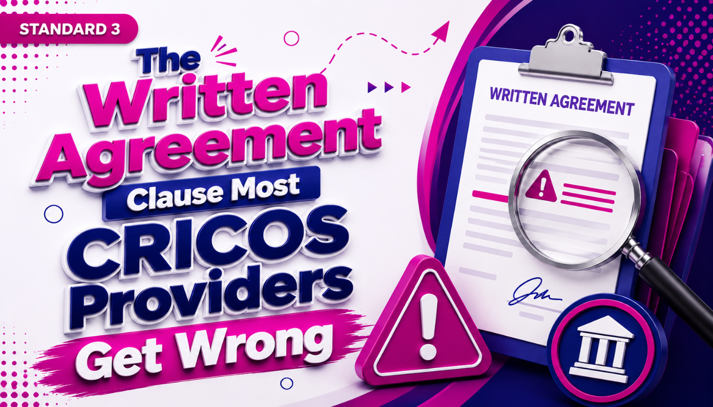 The Written Agreement Clause Most CRICOS Providers Get Wrong